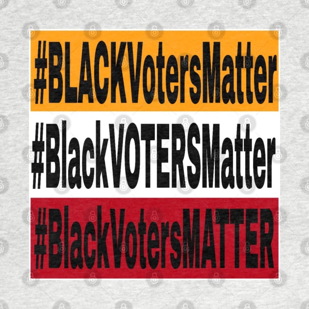 Black Voters Matter - Multicolored - Front by SubversiveWare